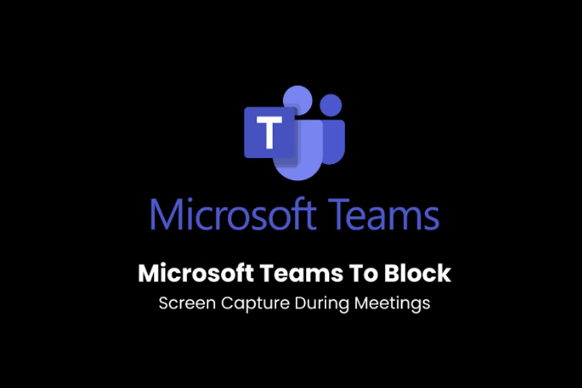 Microsoft Blocks Digital Recording During Teams Calls 